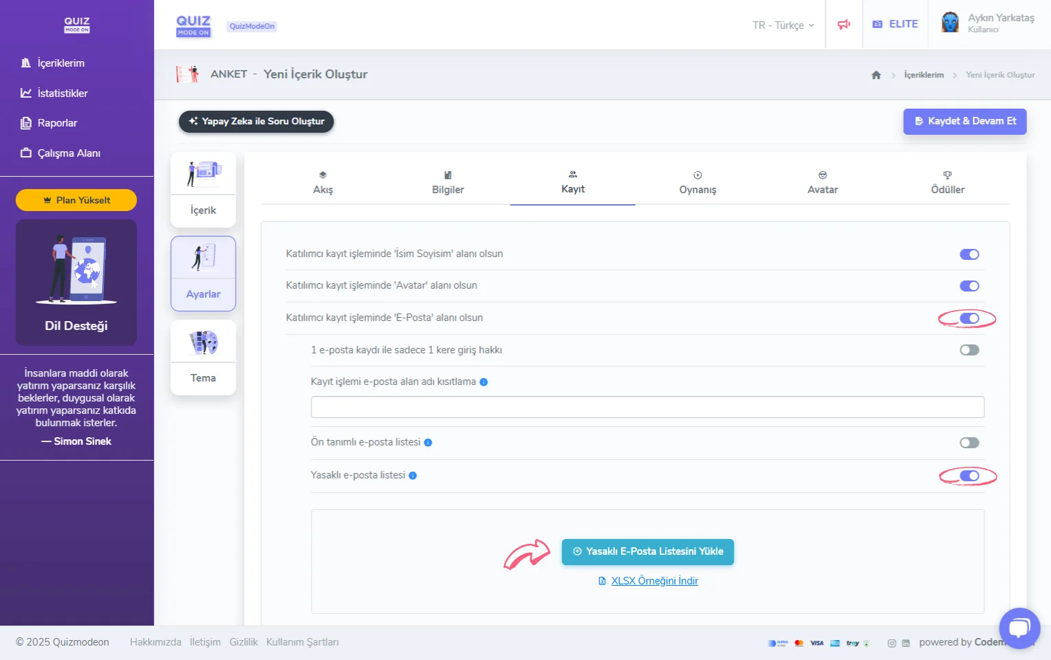 anket oluşturma - ayarlar - katılımcı kayıt bilgileri - eposta - yasaklı eposta listesi