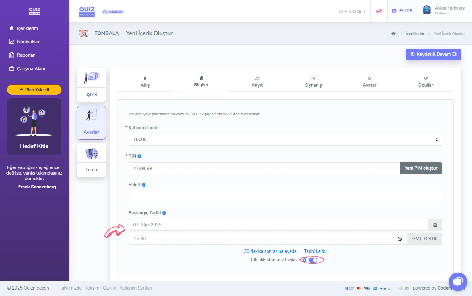 tombala oluşturma - ayarlar - genel bilgiler - otomatik başlatma - başlangıç tarihi