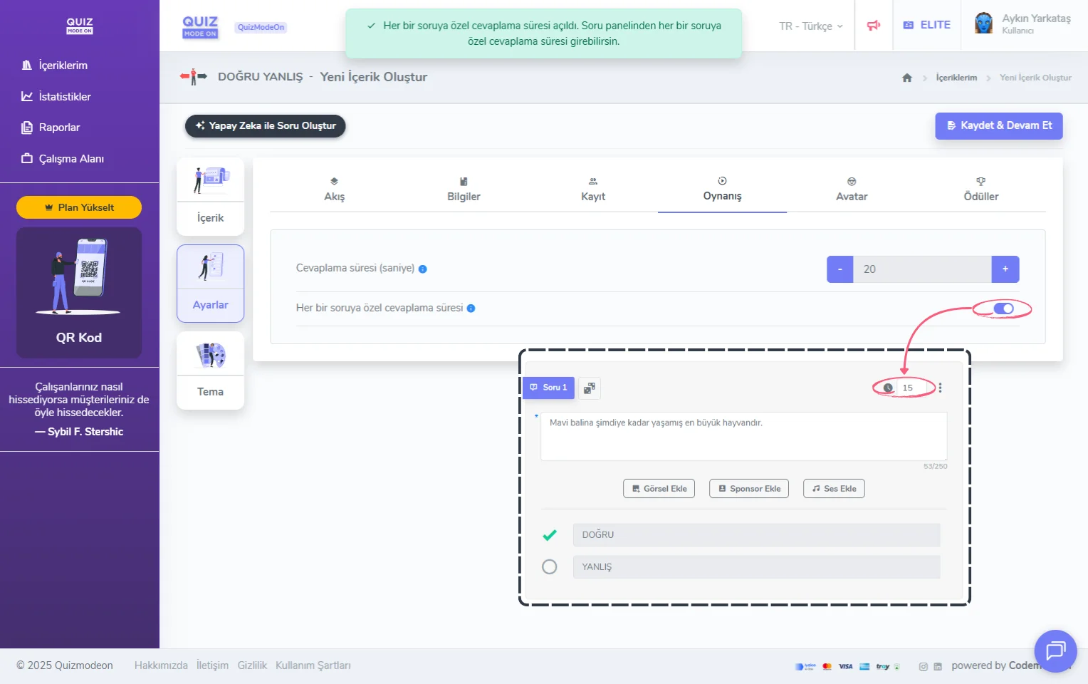 doğru yanlış oluşturma - ayarlar - oynanış - her soruya özel cevaplama süresi